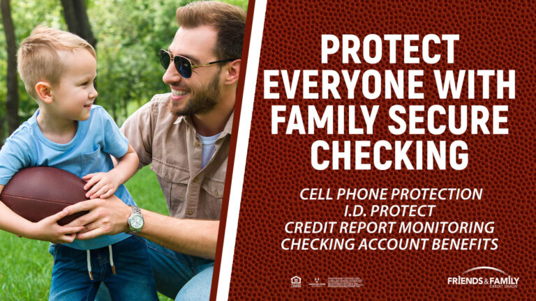 Get peace of mind with Family Secure Checking