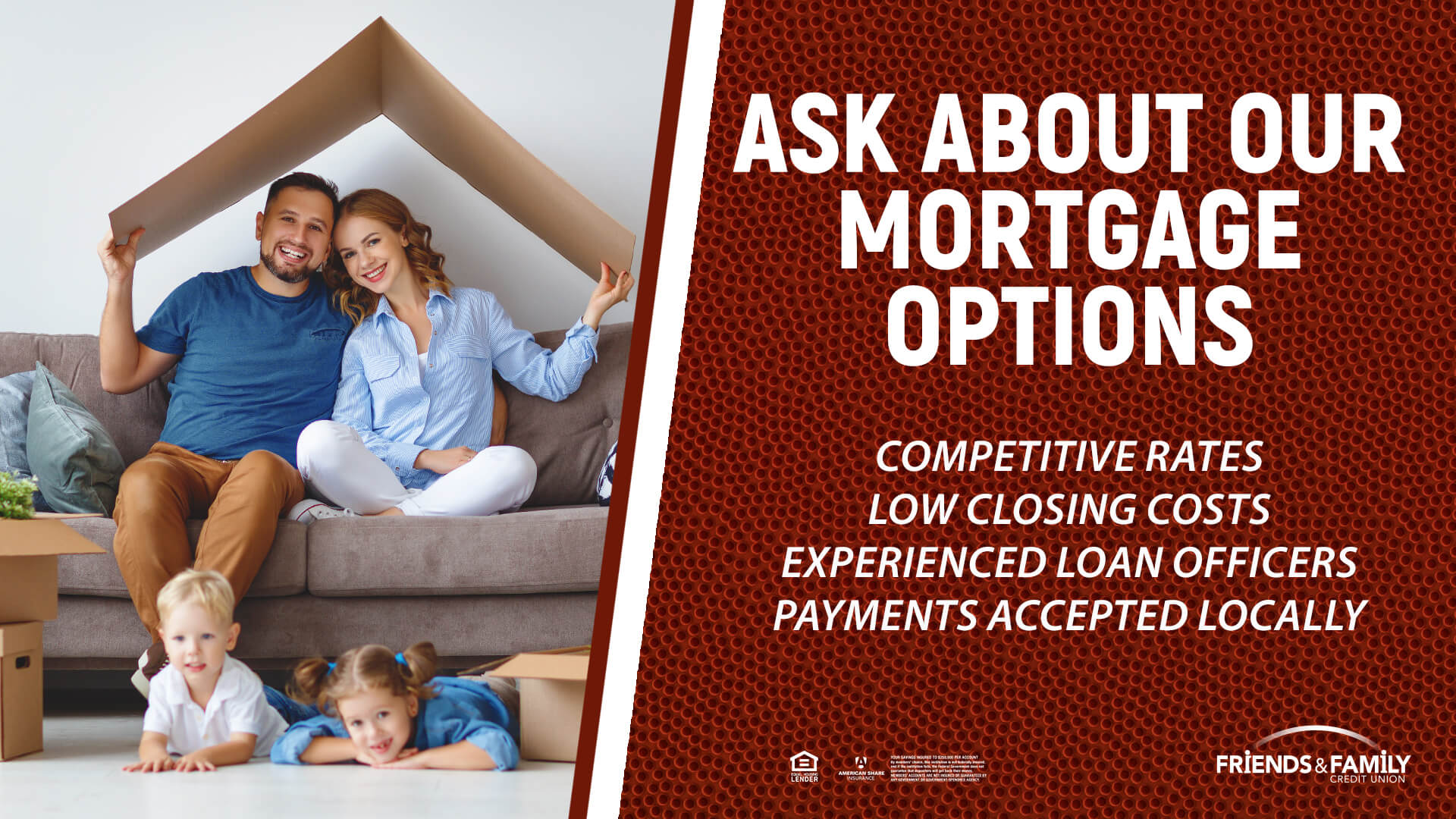 We have the perfect home loan for you